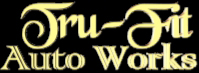 Tru-Fit Auto Works